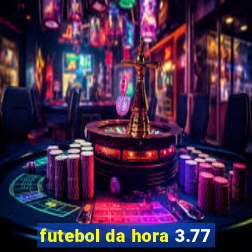 futebol da hora 3.77